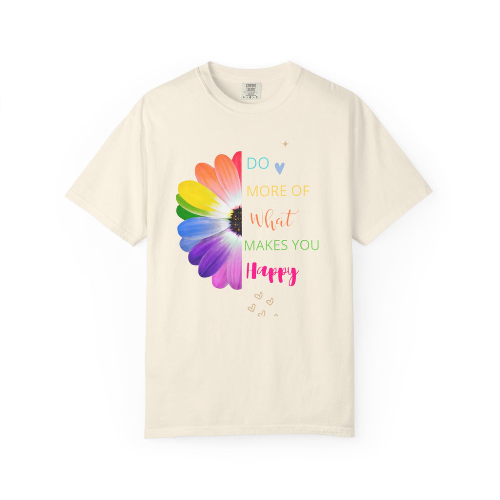 Do More Of What  makes You Happy