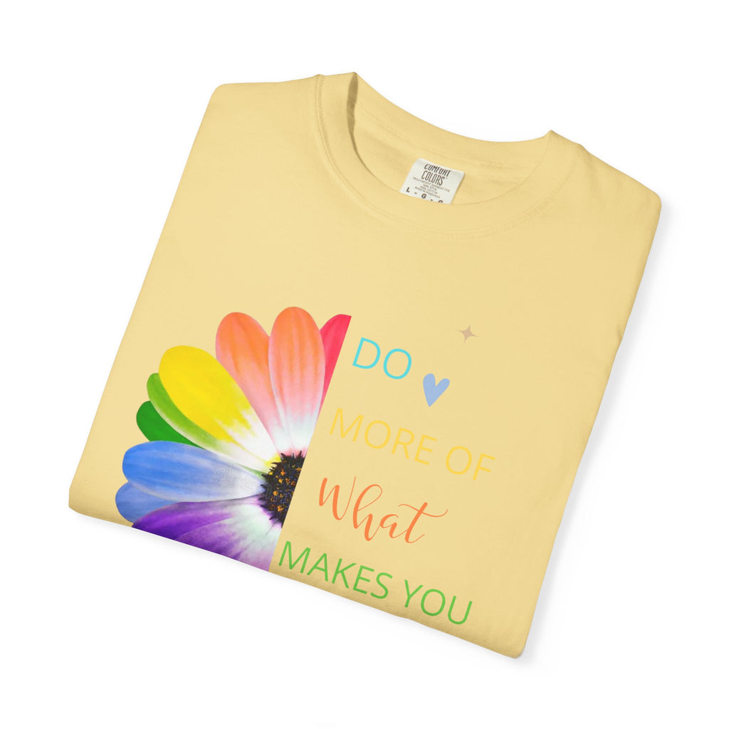 Do More Of What  makes You Happy