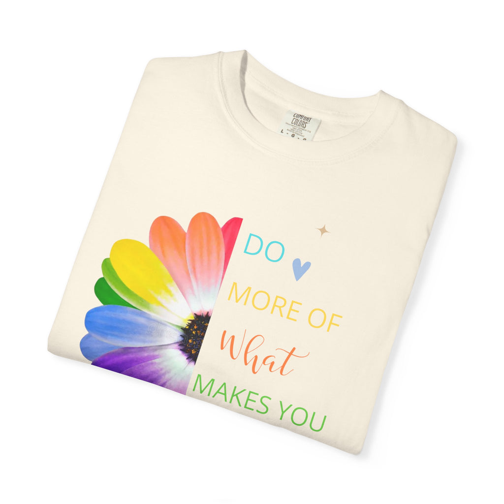 Do More Of What  makes You Happy