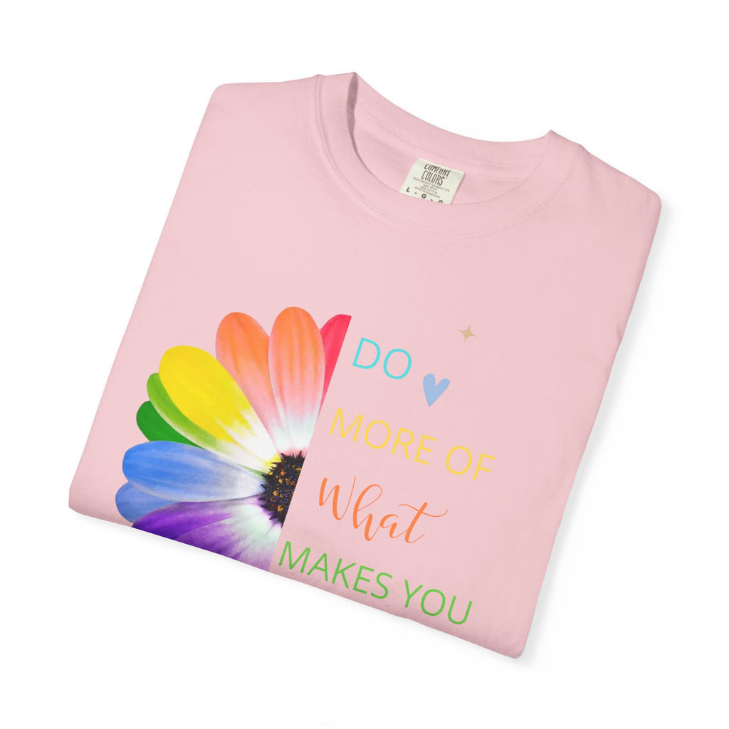 Do More Of What  makes You Happy