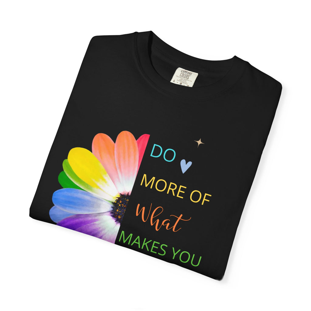 Do More Of What  makes You Happy